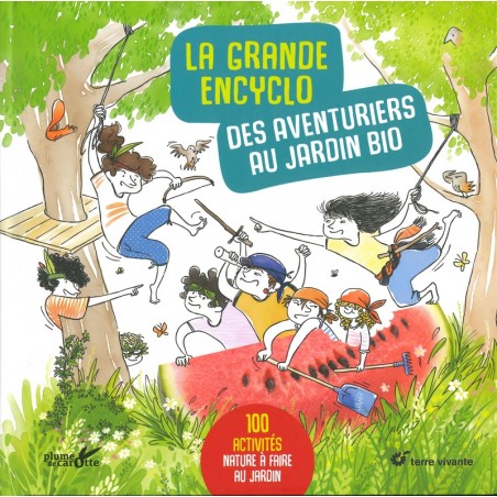 La Grande encyclo des aventuriers au jardin bio