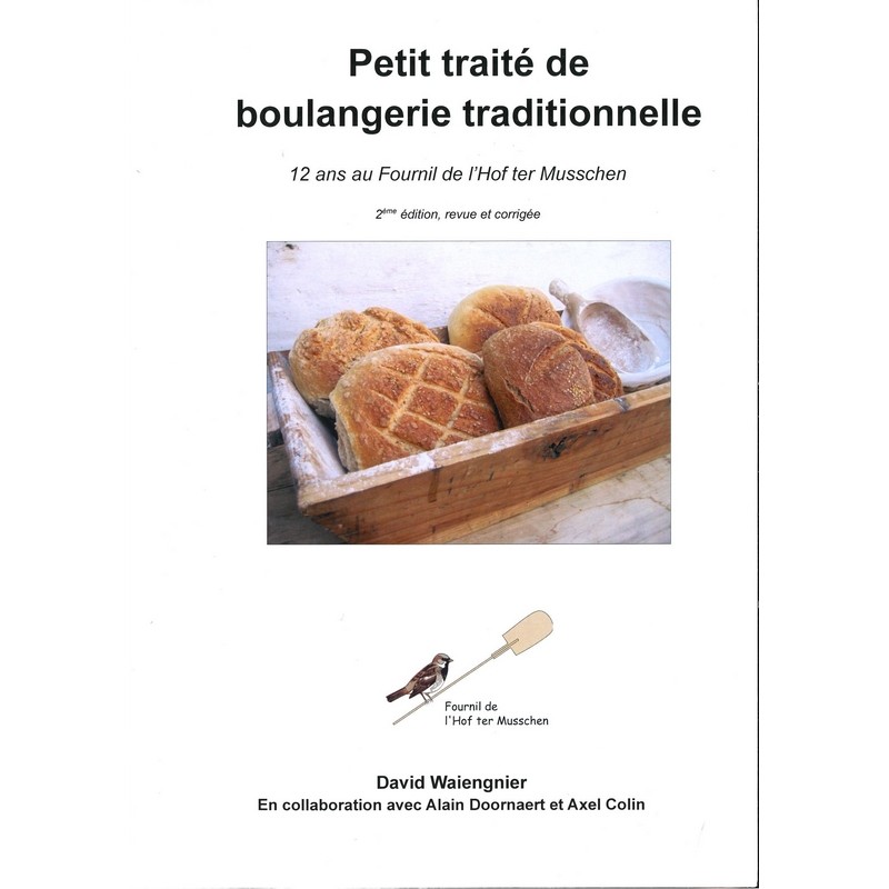 Petit traité de boulangerie traditionnelle- Actuellement en ré-édition