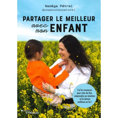 Partager le meilleur avec mon enfant