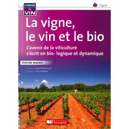 La vigne, le vin et le bio