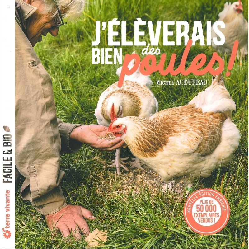 J'élèverais bien des poules!