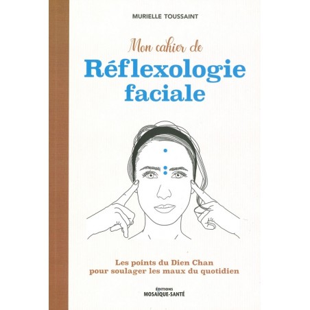 Mon Cahier de réflexologie faciale