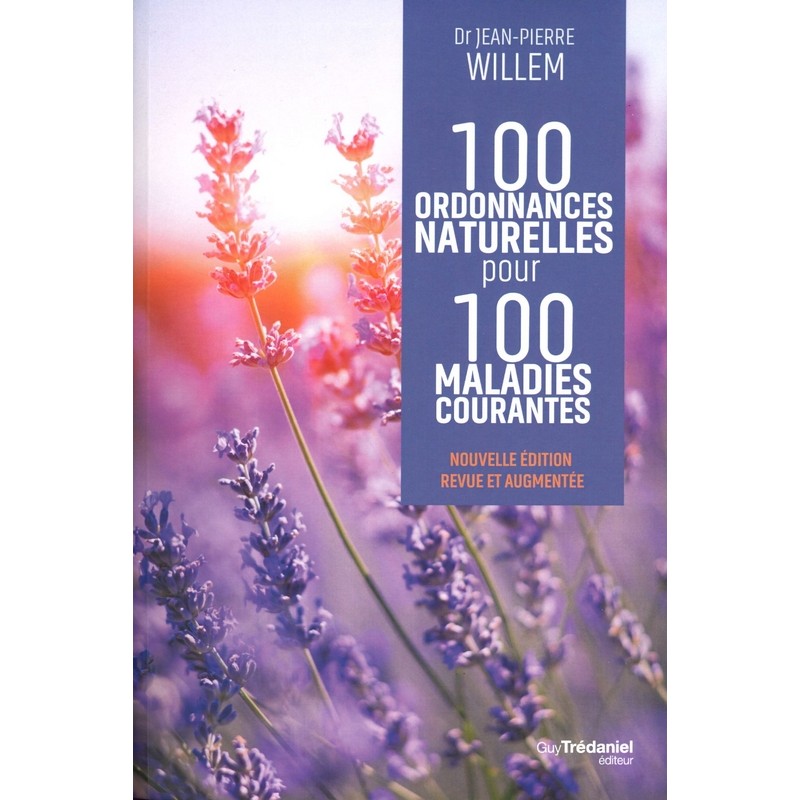 100 ordonnances naturelles pour 100 maladies courantes