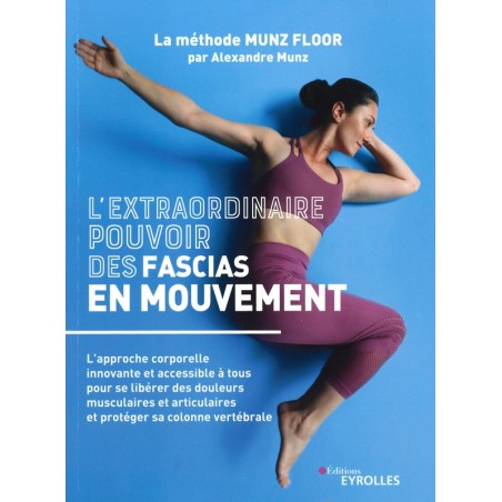 L’ Extraordinaire pouvoir des fascias en mouvement