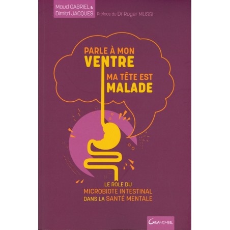 Parle à mon ventre ma tête est malade