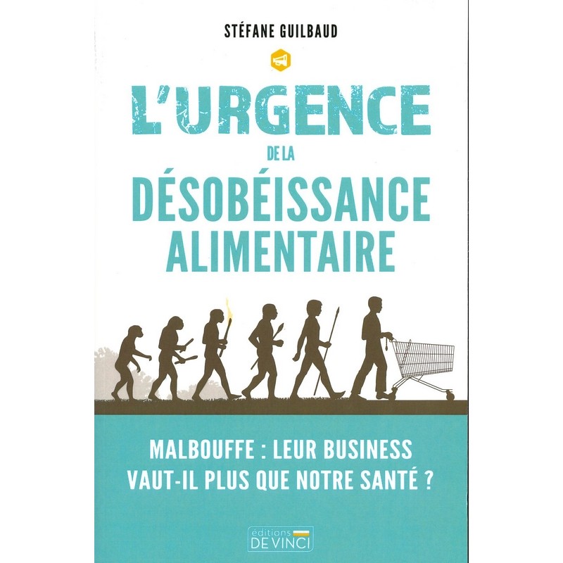 L'Urgence de la désobéissance alimentaire