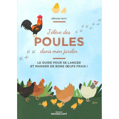 J'élève des poules dans mon jardin