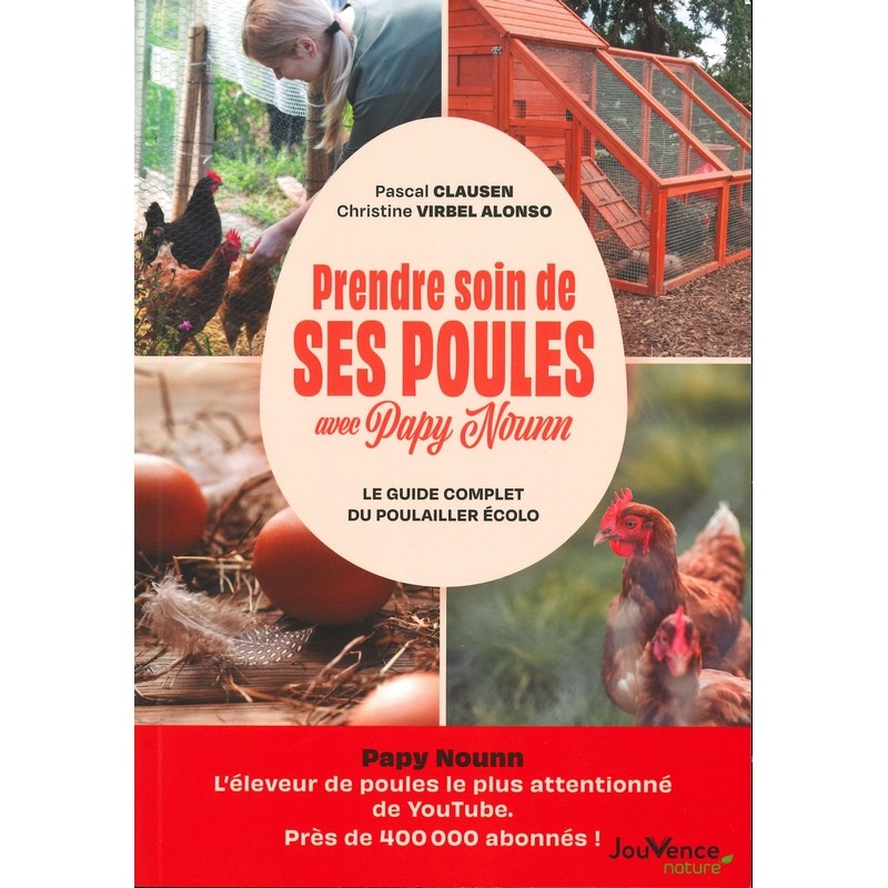 Prendre soin de ses poules avec Papy Nounn