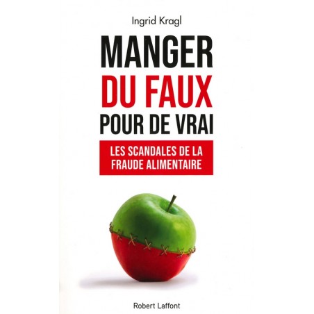 Manger du faux pour de vrai