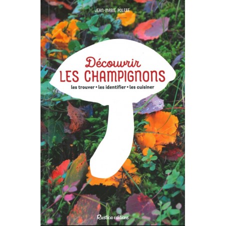 Découvrir les champignons