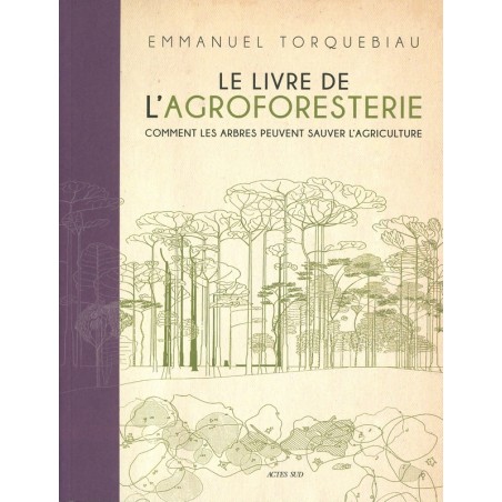 Le Livre de l'agroforesterie