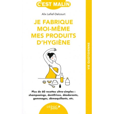 Je fabrique moi-même mes produits d'hygiène