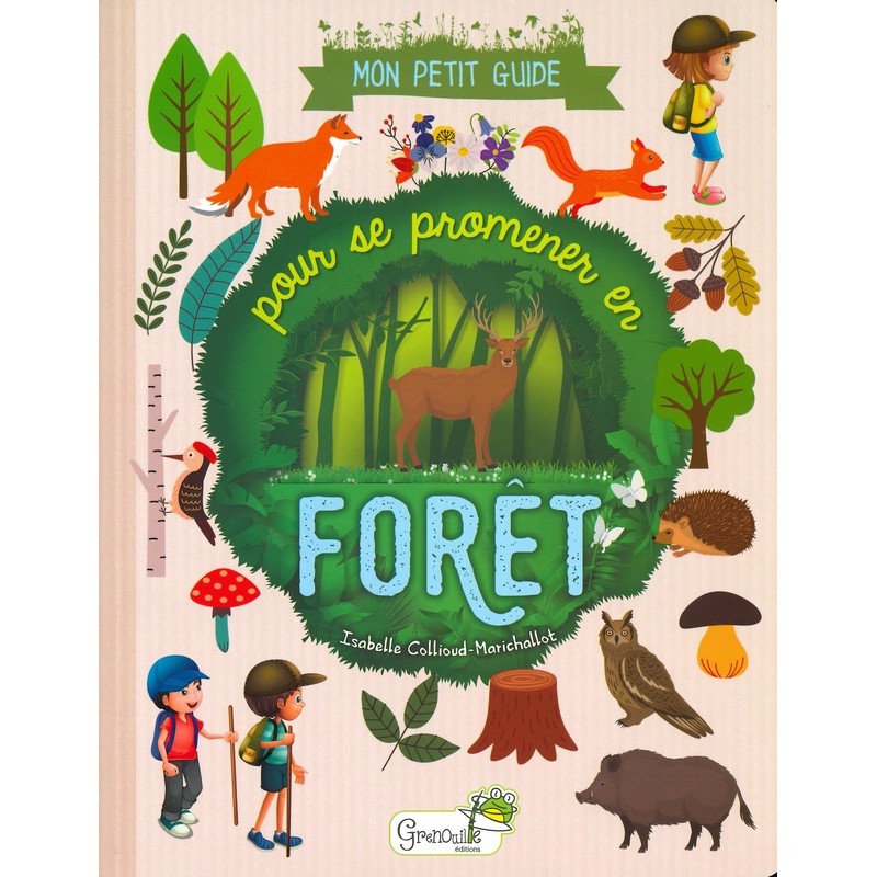 Mon petit guide pour se promener en forêt