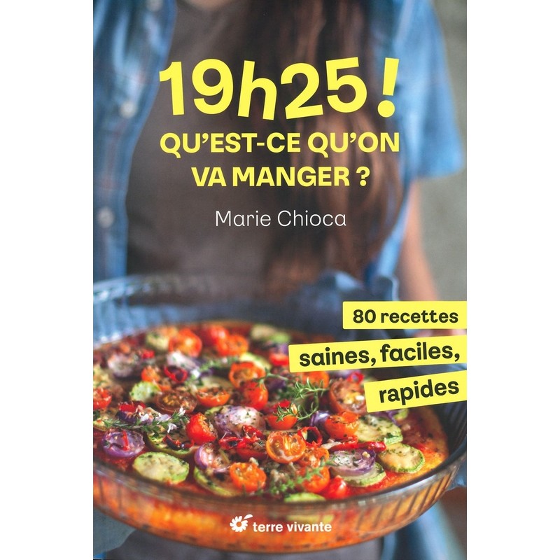 19h25! Qu'est-ce qu'on va manger?