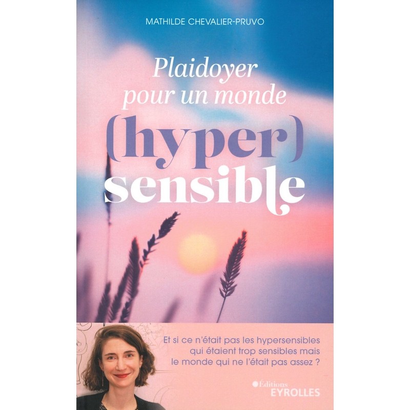 Plaidoyer pour un monde (hyper) sensible