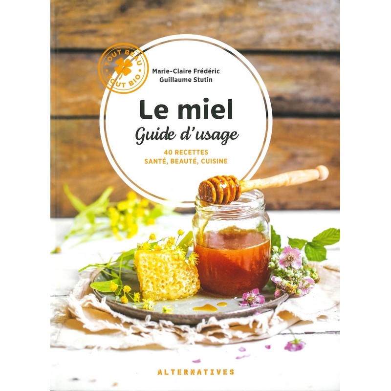 Le Miel guide d'usage