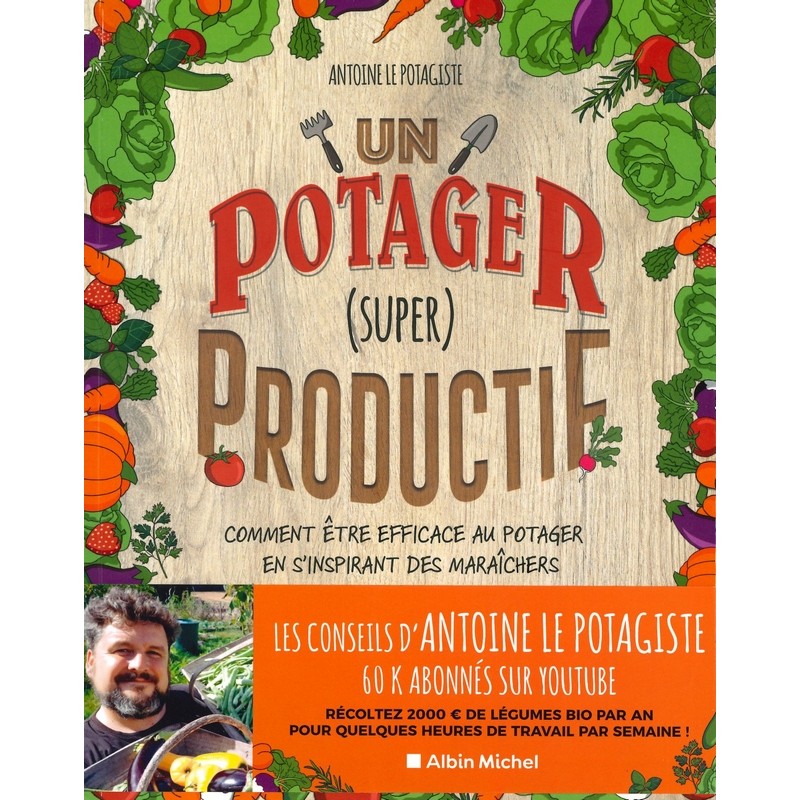 Un Potager (super) productif