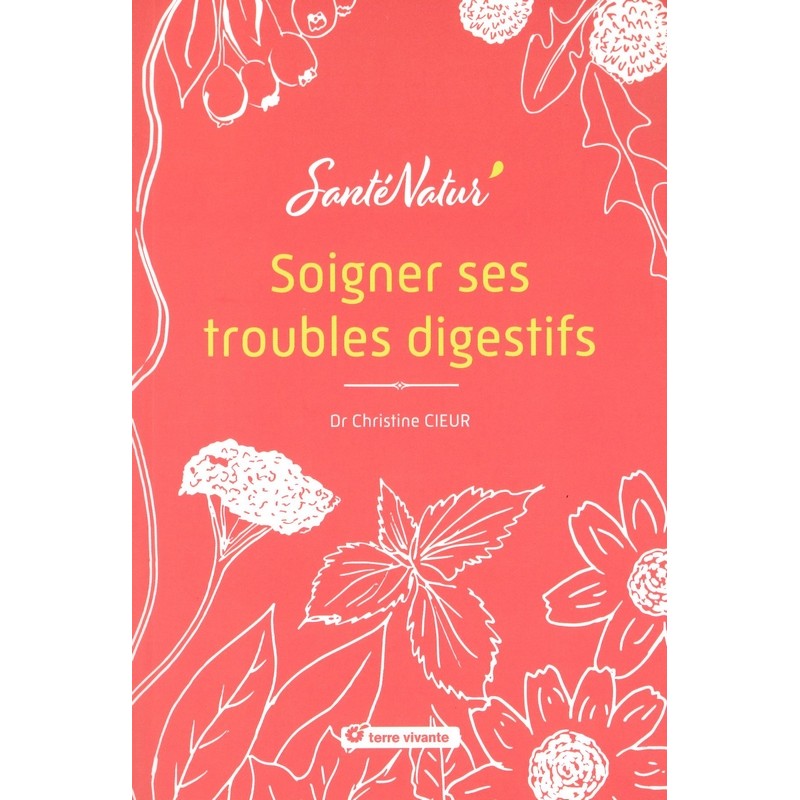 Soigner ses troubles digestifs