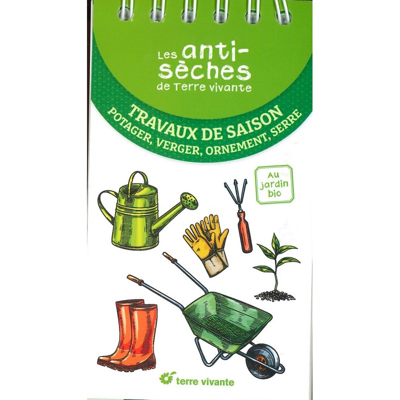 Les anti-sèches Travaux de saison