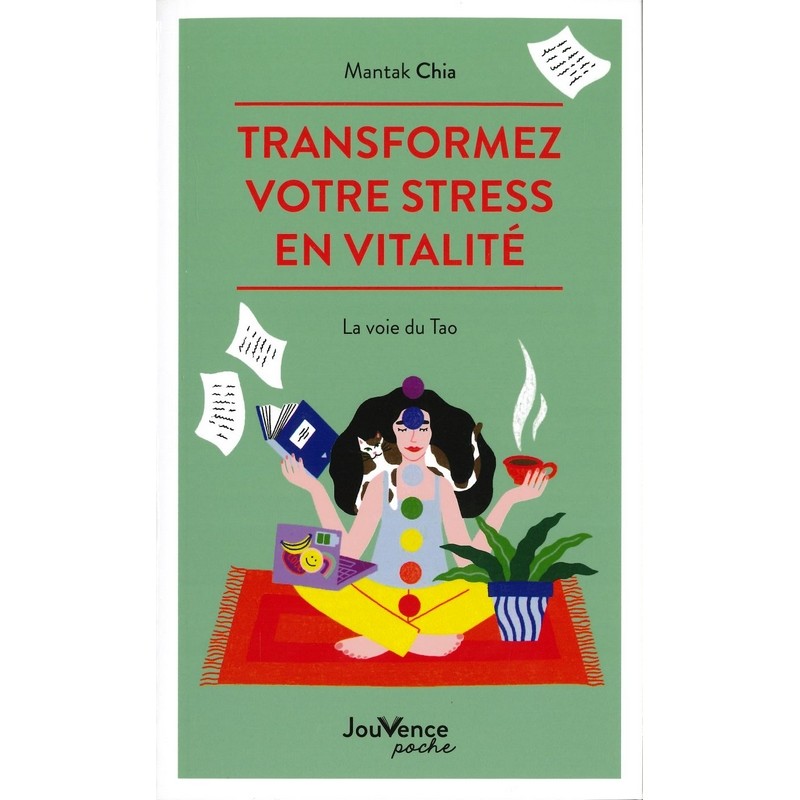 Transformez votre stress en vitalité