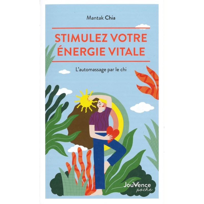 Stimulez votre énergie vitale