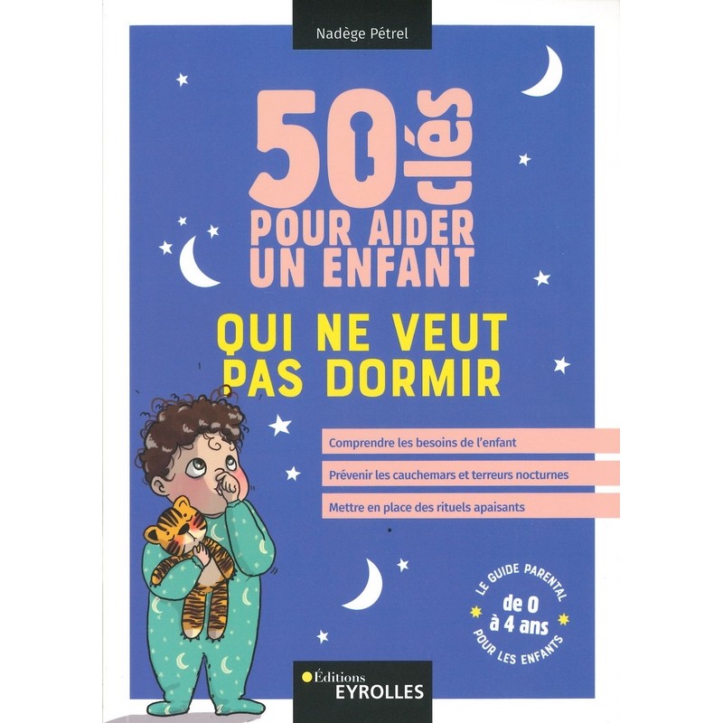 50 clés pour aider un enfant qui ne veut pas dormir