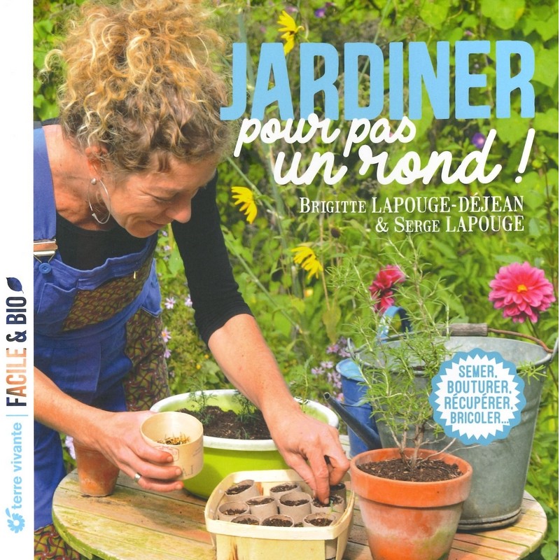 Jardiner pour pas un rond!