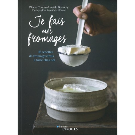 Je fais mes fromages