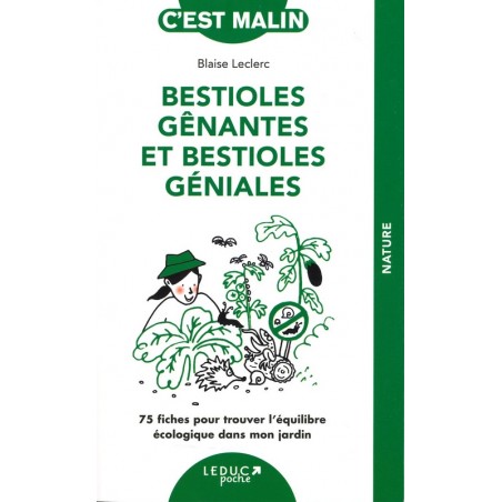 Bestioles gênantes et bestioles géniales c'est malin