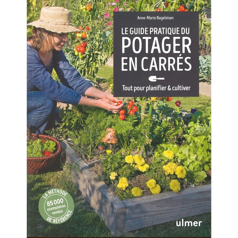 Le Guide pratique du potager en carrés