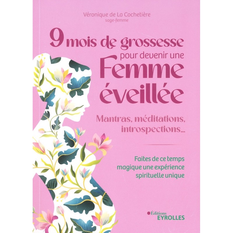 9 mois de grossesse pour devenir une femme éveillée