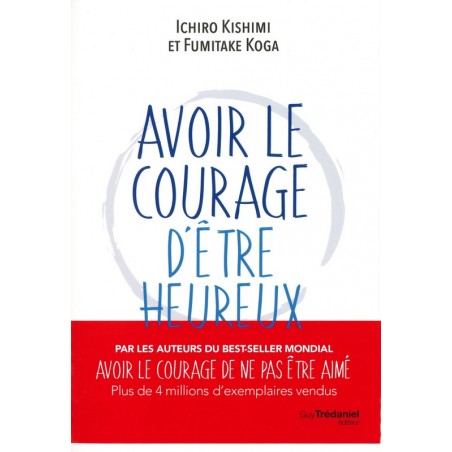 Avoir le courage d'être heureux