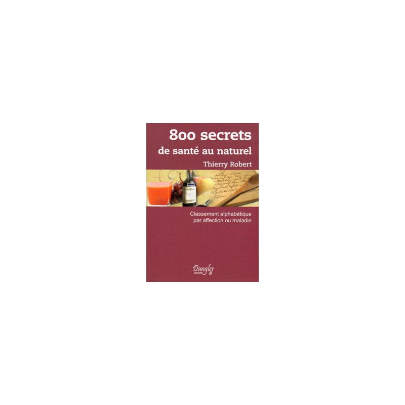 800 secrets de santé au naturel