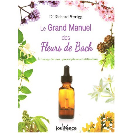 Le grand Manuel des Fleurs de Bach 