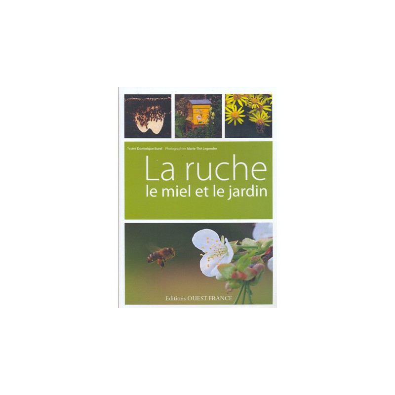 La Ruche, le miel et le jardin