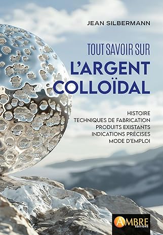 Tout savoir sur l'argent colloïdal