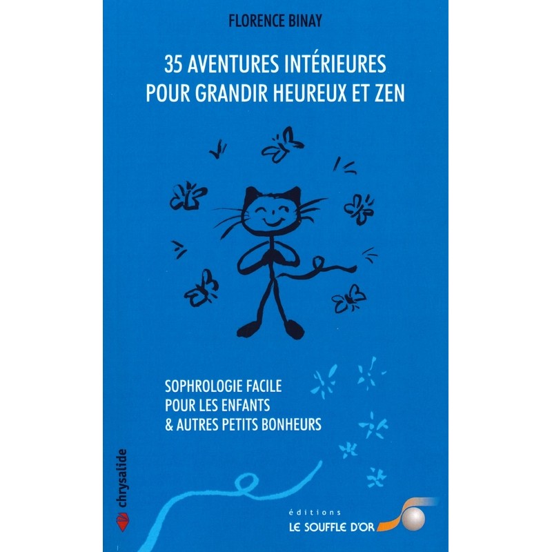 35 aventures intérieures pour grandir heureux et zen