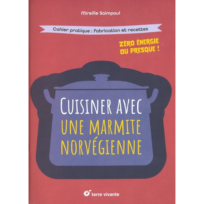 Cuisiner avec une marmite norvégienne