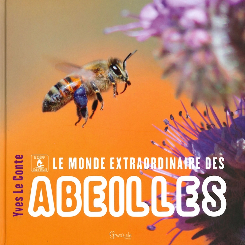 Le monde extraordinaire des abeilles