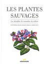 Les plantes sauvages (éd Salamandre)