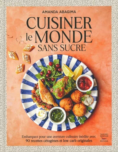 Cuisiner le monde sans sucre