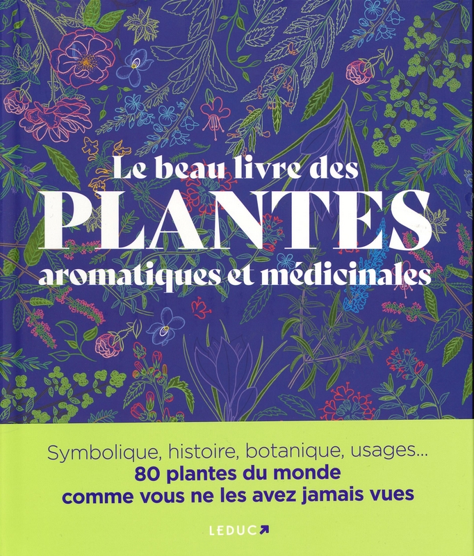 Beau livre des plantes aromatiques et médicinales - réédition le 18/09