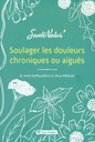 Soulager les douleurs chroniques ou aiguës