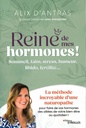 Reine de mes hormones!