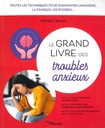 Le grand livre des troubles anxieux