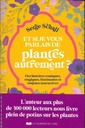 Et si je vous parlais de plantes autrement?