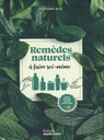 Remèdes naturels à faire soi-même