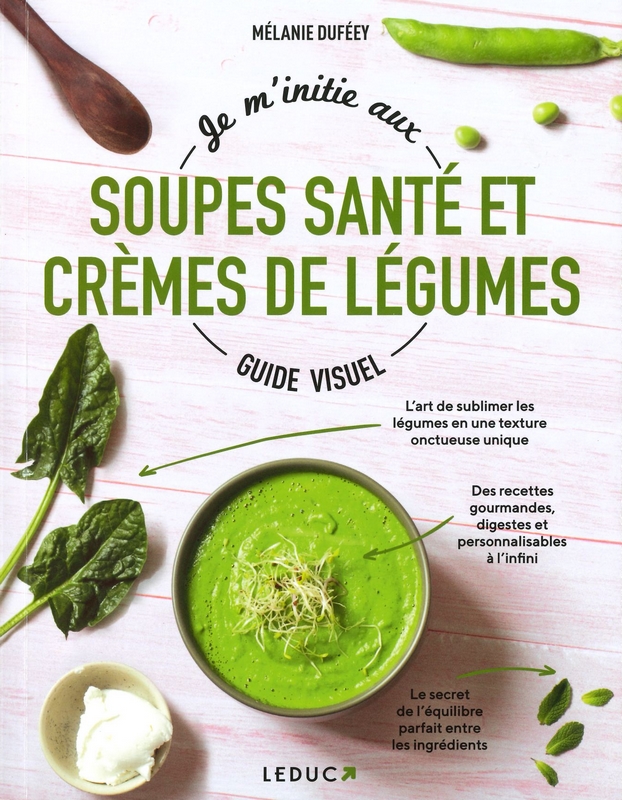 Je m'initie aux soupes santé et crèmes de légumes