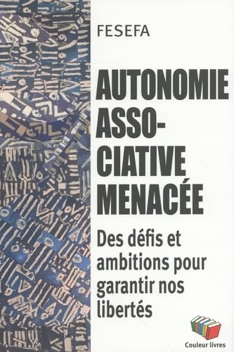 Autonomie associative menacée