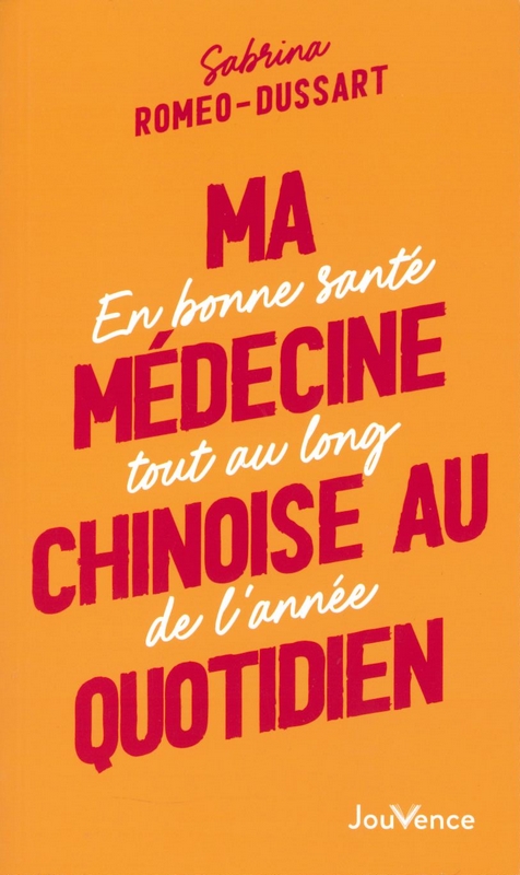 Ma médecine chinoise au quotidien